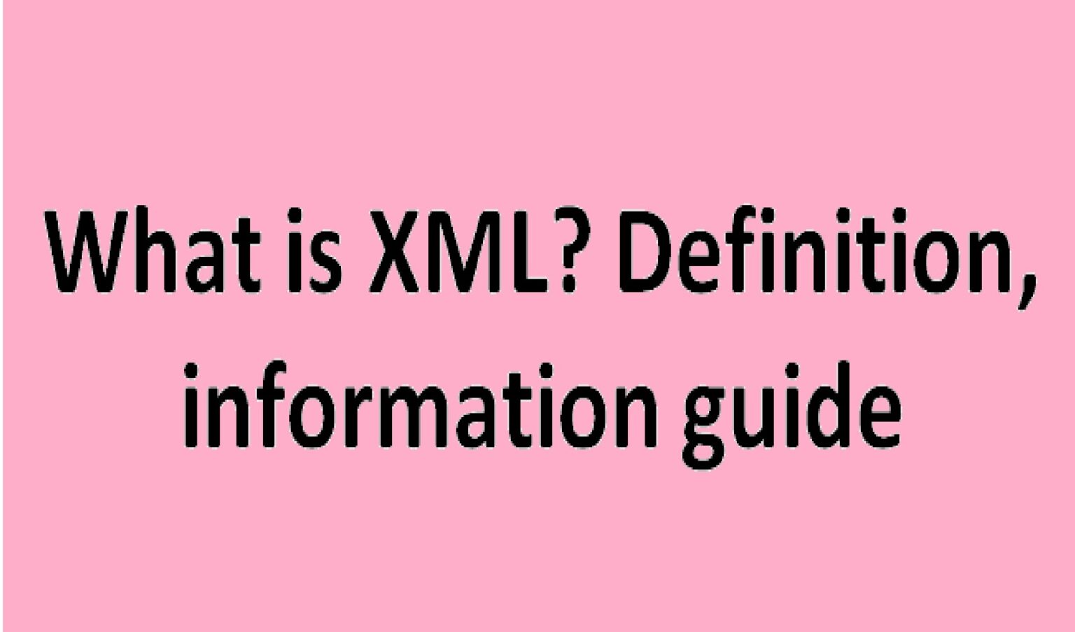 What is XML? Definition and information guide - ITNETI